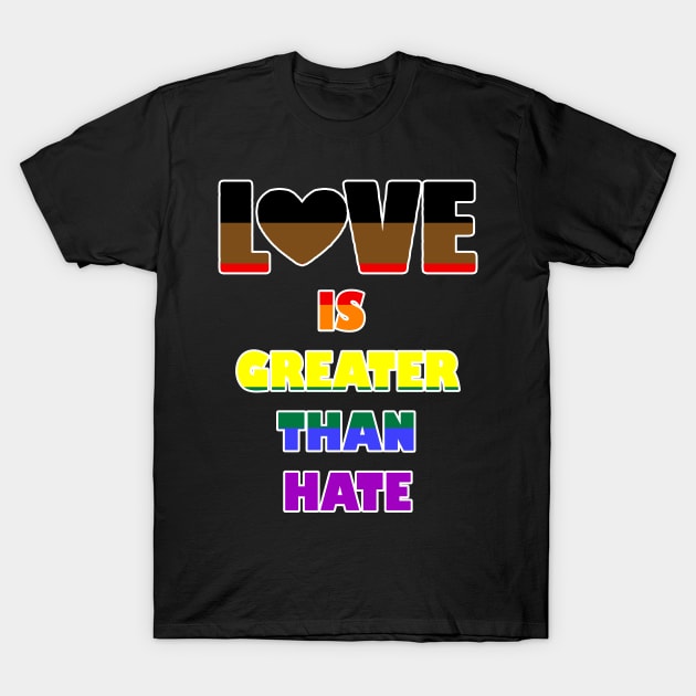 Love Is Greater Than Hate (Philly Pride) T-Shirt by Zogar77